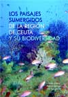 Los paisajes sumergidos de la región de Ceuta y su biodiversidad